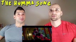 The Humma Song REACTION [upl. by Dunlavy]