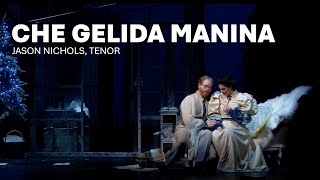 Che gelida manina  Jason Nichols tenor  La Bohème G Puccini [upl. by Laniger519]