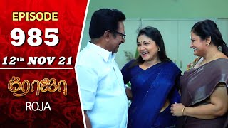 ROJA Serial  Episode 985  12th Nov 2021  Priyanka  Sibbu Suryan  Saregama TV Shows Tamil [upl. by Nnylg]