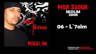 06  Muslim  L7olm 2008 مسلم ـ الحلم [upl. by Caldeira]