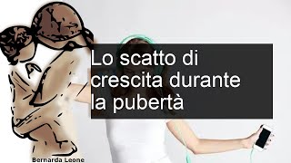 Lo scatto di crescita durante la pubertà [upl. by Yleve918]