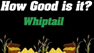 How Good is it  Whiptail Goldfarming [upl. by Martita]