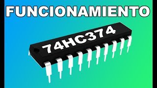 COMO FUNCIONA EL CIRCUITO INTEGRADO 74HC374 CARACTERÍSTICAS APLICACIÓN PRÁCTICAS [upl. by Ji895]