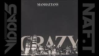 MANHATTANS crazy [upl. by Jeromy]