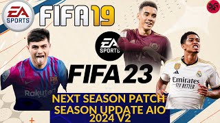 FIFA 19  NEXT SEASON PATCH 2024 FULL MOD PATCH V2 [upl. by Etteraj593]