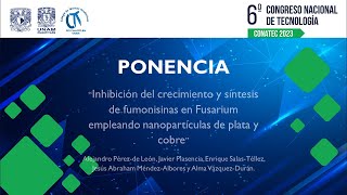 Inhibición del crecimiento y síntesis de fumonisinas en Fusarium empleando nanopartículas de pl [upl. by Elisabetta]