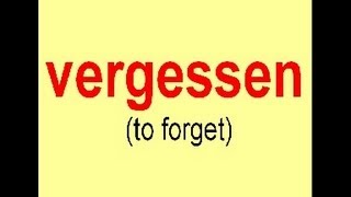 Irregular Verb of The Day quotvergessenquot to forget [upl. by Adrianne]