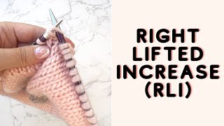 How To RLI  Right Lifted Increase In Knitting [upl. by Dranrev]