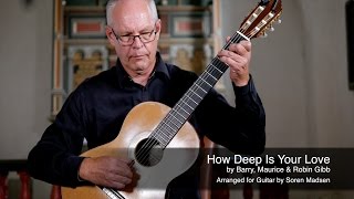 How Deep Is Your Love The Bee Gees  Danish Guitar Performance  Soren Madsen [upl. by Azial]