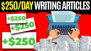 Get Paid 250 Per Day Writing Articles for Free Blog No Experience Needed  Get Paid to Write [upl. by Frances]