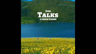 TALKS  JUSS Ft MIXSINGH LYRICS VIDEO Juss Talks Lyrics Video [upl. by Norita932]