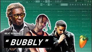 How quotBUBBLYquot by Young Thug feat Travis Scott amp Drake was made Free FLP  FL Studio Remake [upl. by Najram]