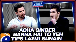 Important tips to become a Good Singer  Hasna Mana Hai  Tabish Hashmi  Faakhir Mehmood  Geo News [upl. by Trebuh]