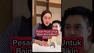 Pesan Paula Untuk Baim Bikin Nangis baimwong paulaverhoeven [upl. by Gelman856]