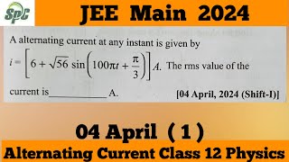 A alternating current at any instant is given by i   6  root 56 sin  100 pi t  pi3   A  T [upl. by Butterworth]