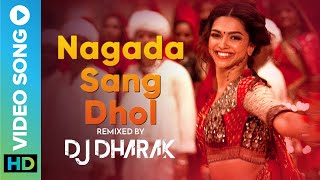 Nagada Sang Dhol Remix  DJ Dharak  Deepika Padukone  Ranveer  Shreya Ghoshal  Eros Now Music [upl. by Lebbie]