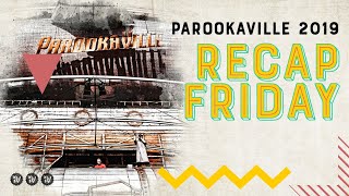 PAROOKAVILLE 2019  Recap Friday [upl. by Malachi]