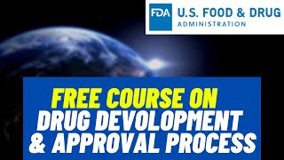 Regulatory Affairs amp Drug Development Course from US FDA  Free Online Course with Certificate [upl. by Teerpnam70]