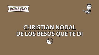 De los besos que te di  Christian Nodal Karaoke [upl. by Imefulo48]