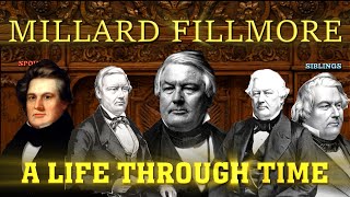 Millard Fillmore A Life Through Time 18001874 [upl. by Etiuqram21]