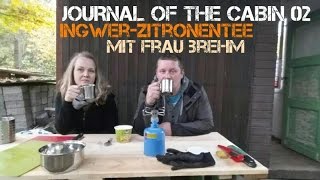 ✔JOURNAL OF THE CABIN 02 IngwerZitronentee mit Frau Brehm [upl. by Henriques]