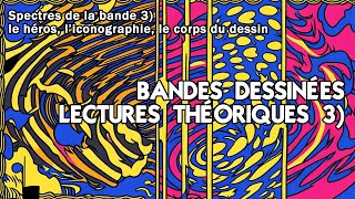 Bandes dessinées histoire et théorie 3 Iconographie héros clichés lettrage figure cinéma [upl. by Meredeth247]