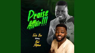 Praise Affair [upl. by Vashtee]