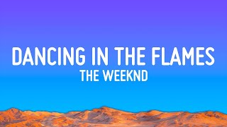 The Weeknd  Dancing In The Flames Lyrics [upl. by Yror]