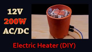 12V 200W Electric Heater DIY [upl. by Hareemas763]