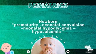 Ch1 Part 5 Newborn Prematurity neonatal convulsions hypoglycemia and hypocalcemia Pediatrics [upl. by Iew]