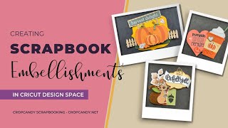 Quick amp Easy Fall Cricut Scrapbook Embellishments [upl. by Ilohcin202]