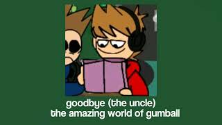 goodbye sped up  the amazing world of gumball [upl. by Filberto]