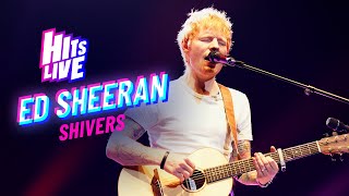 Ed Sheeran  Shivers Live at Hits Live [upl. by Newo866]