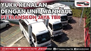 YUKK KENALAN DENGAN UNIT MANHAUL  PT TRANSKON JAYA TBK [upl. by Enamart]