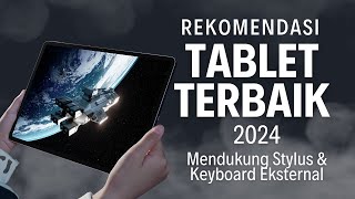 REKOMENDASI TABLET TERBAIK UNTUK PRESENTASI 2024  SUDAH MENDUKUNG STYLUS amp KEYBOARD EKSTERNAL [upl. by Cchaddie]