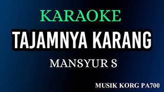 TAJAMNYA KARANG  KARAOKE DANGDUT NADA COWOK  LIRIK  KORG PA700 [upl. by Ardnoid]