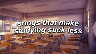 a playlist of songs that make studying suck less [upl. by Aoniak]