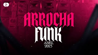 ARROCHA FUNK \ABRIL 2023 \DJ EDMIX 🎶⚡🔞 [upl. by Anerak]