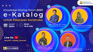 Knowladge Sharing Forum KSF eKatalog untuk Pekerjaan Konstruksi [upl. by Cliffes914]