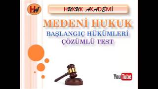 Medeni Hukuk Başlangıç Hükümleri Çözümlü Test 1 [upl. by Chita]