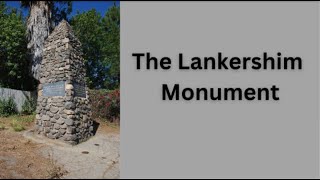 The Lankershim Monument Part 1 [upl. by Nywroc828]