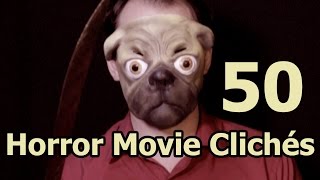 50 Horror Movie Clichés [upl. by Einittirb365]