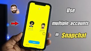 How to use multiple accounts in Snapchat at one time  Use Multiple Snapchat accounts [upl. by Klepac]