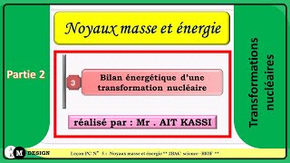 Noyaux masse et énergie 2BAC S 2éme partie [upl. by Ikir583]