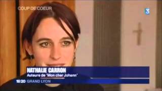 Nathalie Carron Lanzl Reportage France 3 Mon cher Johann Passionnés de bouquins [upl. by Htaeh991]