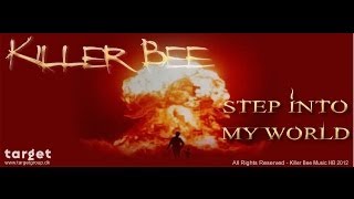 Killer Bee  Step Into My World offical music video [upl. by Valtin341]