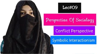 Major Sociological Perspective  Conflict perspective  Symbolic Interactionism  Sociology [upl. by Ellan]