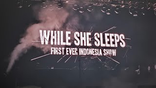 WHILE SHE SLEEPS LIVE AT JAKARTA quotFIRST EVER INDONESIA SHOWquot FULL SHOW [upl. by Missie]