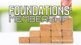 Service 101324  Foundations Series Week 9 Membership Week 3 [upl. by Pejsach70]