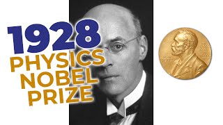 1928 Nobel Prize in Physics  Bring in more LIGHT [upl. by Lasko]